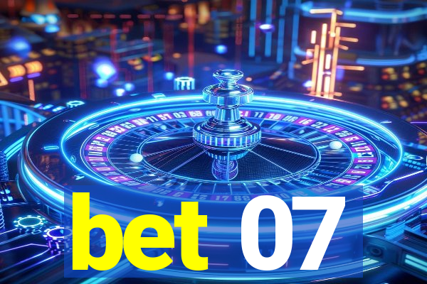 bet 07